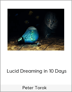 Peter Torok – Lucid Dreaming in 10 Days