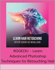 RGGEDU – Learn Advanced Photoshop Techniques for Retouching Hair