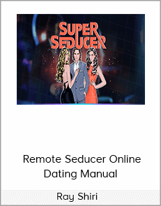 Ray Shiri – Remote Seducer Online Dating Manual