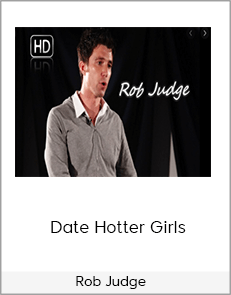 Rob Judge – Date Hotter Girls