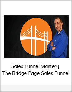 Sales Funnel Mastery – The Bridge Page Sales Funnel