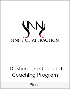 Sinn – Destination Girlfriend Coaching Program