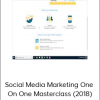 Social Media Marketing One On One Masterclass (2018)