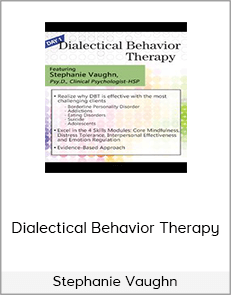 Stephanie Vaughn - Dialectical Behavior Therapy