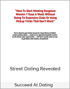 Succeed At Dating – Street Dating Revealed