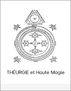 THÉURGIE et Haute Magie