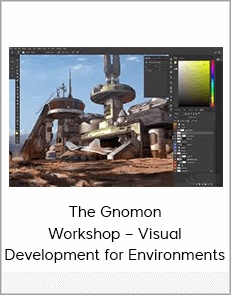 The Gnomon Workshop – Visual Development for Environments