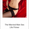 The Married Man Sex Life Primer