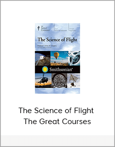 The Science of Flight – The Great Courses