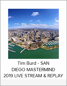 Tim Burd - SAN DIEGO MASTERMIND 2019 LIVE STREAM & REPLAY