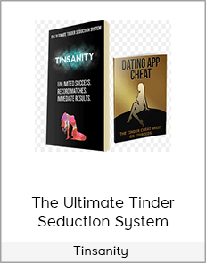 Tinsanity – The Ultimate Tinder Seduction System