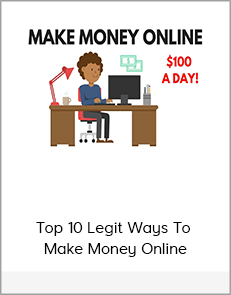 Top 10 Legit Ways To Make Money Online