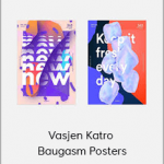 Vasjen Katro – Baugasm Posters