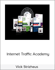 Vick Strizheus - Internet Traffic Academy