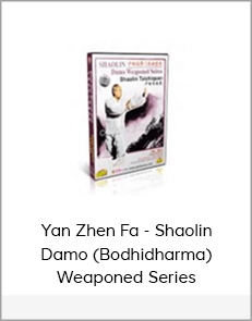 Yan Zhen Fa - Shaolin Damo (Bodhidharma) Weaponed Series