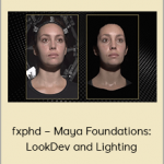 fxphd – Maya Foundations: LookDev and Lighting