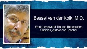 Dr. Bessel Van Der Kolk - Trauma Treatment Mastery Course