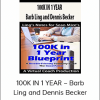 100K IN 1 YEAR – Barb Ling and Dennis Becker