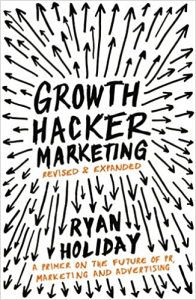 Ryan Holiday – Growth Hacker Marketing