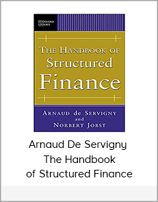 Arnaud De Servigny – The Handbook of Structured Finance