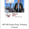 Atlas Api Training - API 510 Exam Prep Training Course