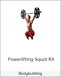 Bodybuilding - Poweriifting-Squat RX