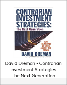 David Dreman - Contrarian Investment Strategies. The Next Generation