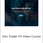 Geri Trader FX Video Course