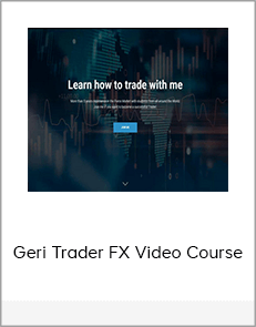 Geri Trader FX Video Course