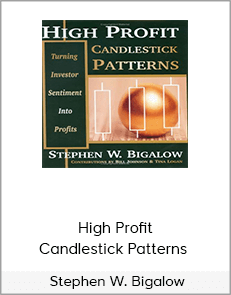 High Profit Candlestick Patterns - Stephen W. Bigalow