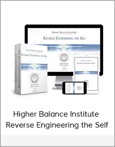 Higher Balance Institute – Reverse Engineering the Self