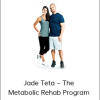 Jade Teta – The Metabolic Rehab Program