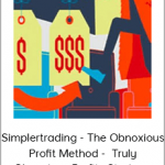 Simplertrading - The Obnoxious Profit Method - Truly Obnoxious Profits Strategy