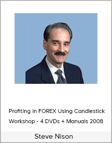 Steve Nison - Profiting in FOREX Using Candlestick Workshop - 4 DVDs + Manuals 2008