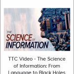 TTC Video - The Science of Information: From Language to Black Holes