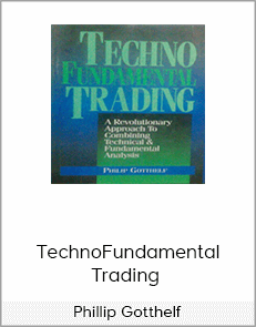 TechnoFundamental Trading - Phillip Gotthelf