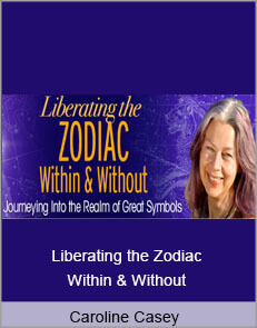 Caroline Casey - Liberating the Zodiac Within & Without