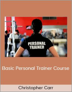 Christopher Carr - Basic Personal Trainer Course