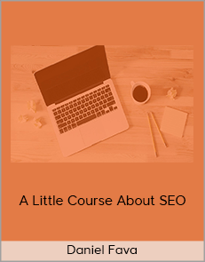 Daniel Fava - A Little Course About SEO (Create My Therapist Website 2020)