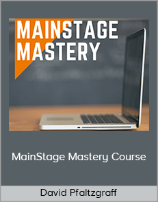 David Pfaltzgraff - MainStage Mastery Course (Sunday Sounds 2020)