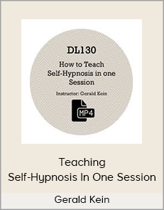 Gerald Kein – Teaching Self-Hypnosis In One Session