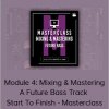 Guido Werner - Module 4: Mixing & Mastering A Future Bass Track - Start To Finish - Masterclass