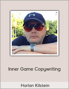 Harlan Kilstein - Inner Game Copywriting