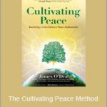 James O'Dea - The Cultivating Peace Method