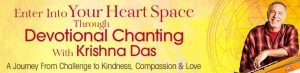 Krishna Das - Enter Into Your Heart Space Through Devotional Chanting