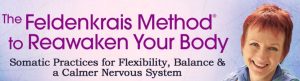 Lavinia Plonka - The Feldenkrais Method To Reawaken Your Body