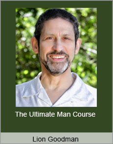 Lion Goodman - The Ultimate Man Course