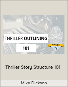 Mike Dickson - Thriller Story Structure 101 (Fiction Formula 2020)