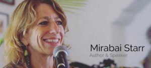 Mirabai Starr - Way of the Feminine Mystic Advanced Immersion