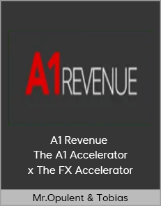 Mr.Opulent & Tobias - A1 Revenue - The A1 Accelerator x The FX Accelerator